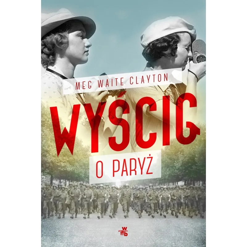 WYŚCIG O PARYŻ Meg Waite Clayton - WAB