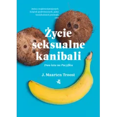 ŻYCIE SEKSUALNE KANIBALI J. Maarten Troost - WAB
