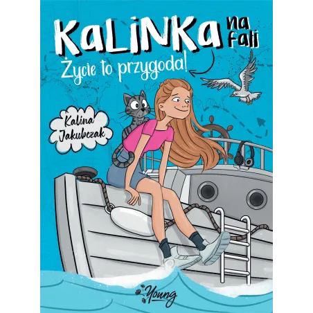 KALINKA NA FALI ŻYCIE TO PRZYGODA Kalina Jakubczak 7+ - Young