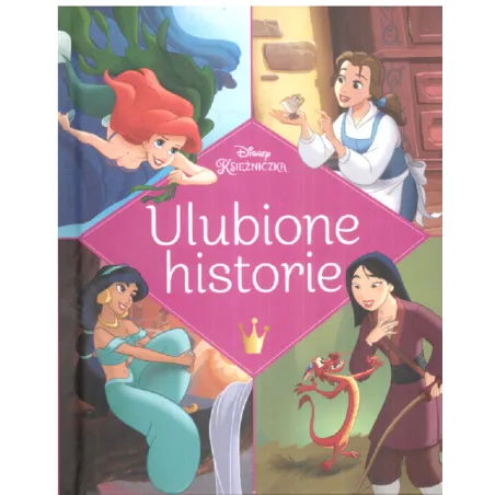 DISNEY KSIĘŻNICZKA ULUBIONE HISTORIE - Olesiejuk