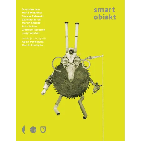 Smart Obiekt. Mimowolne Perwersje Rzeczy Smart Obiekt. Mimowolne Perwersje Rzeczy