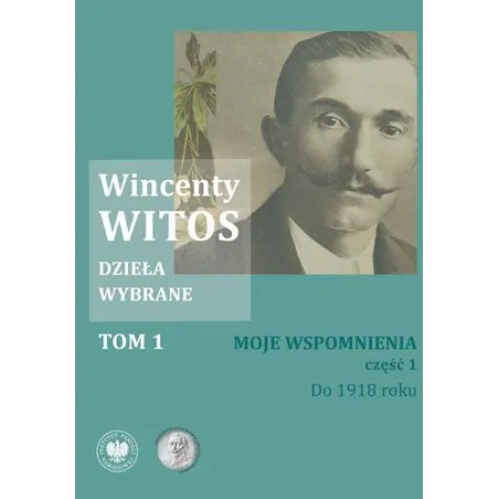 DZIEŁA WYBRANE CZĘŚĆ 2. MOJE WSPOMNIENIA LATA 1918-1933