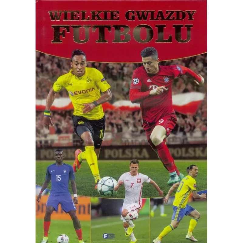 WIELKIE GWIAZDY FUTBOLU