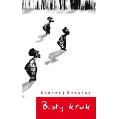 BIAŁY KRUK Andrzej Stasiuk - Czarne