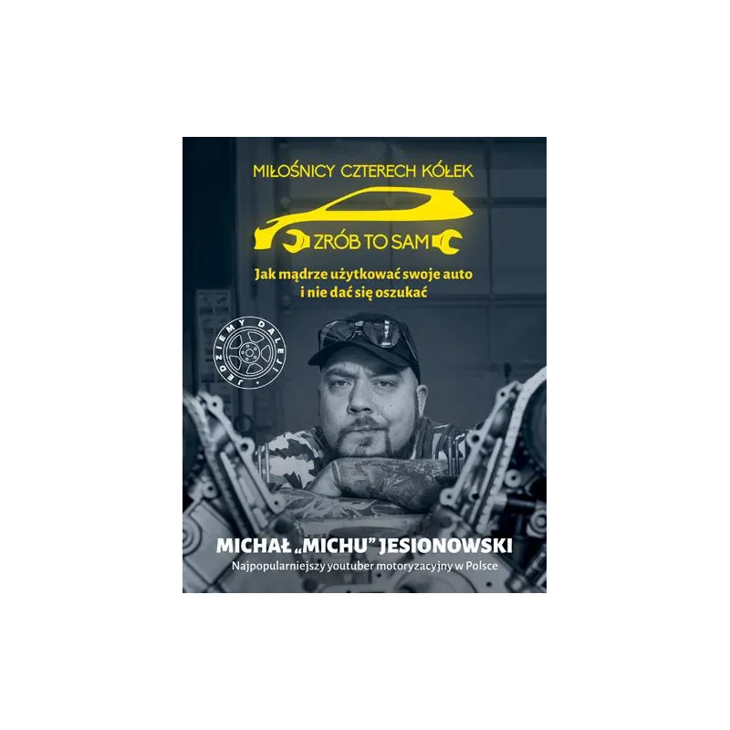 MIŁOŚNICY CZTERECH KÓŁEK ZRÓB TO SAM Michał Jesionowski - Znak Horyzont