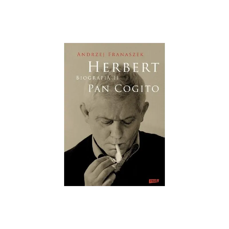 HERBERT BIOGRAFIA 2 PAN COGITO Andrzej Franaszek - Znak