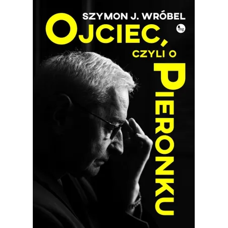 Ojciec Czyli O Pieronku Szymon Wróbel Ojciec Czyli O Pieronku Szymon Wróbel