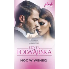 NOC W WENECJI Edyta Folwarska - Edipresse Książki