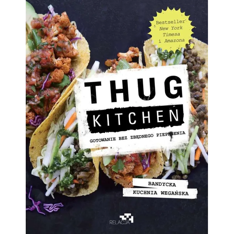 THUG KITCHEN GOTOWANIE BEZ ZBĘDNEGO PIEPRZENIA Thug Kitchen - Relacja