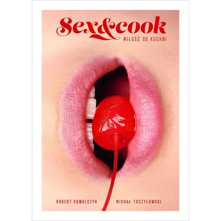 Sex And Cook Miłość Od Kuchni Sex And Cook Miłość Od Kuchni