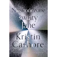 NIESKOŃCZONE ŚWIATY JANE Kristin Cashore - Jaguar