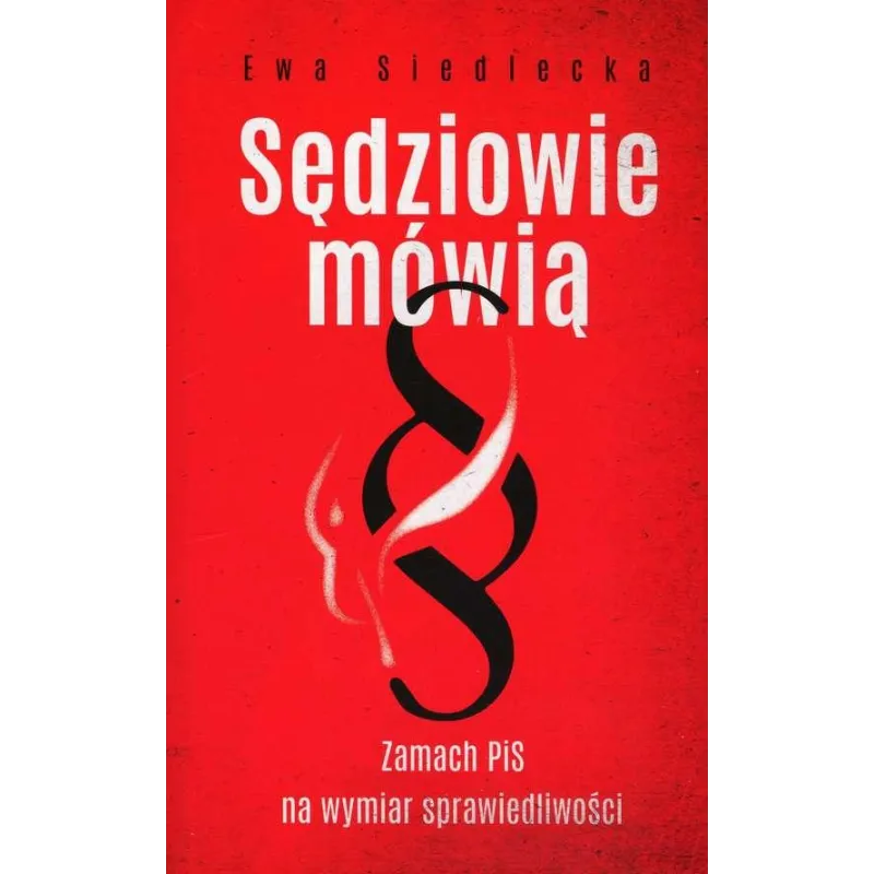 SĘDZIOWIE MÓWIĄ Ewa Siedlecka - Czerwone i Czarne