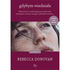 GDYBYM WIEDZIAŁA Rebecca Donovan - Feeria Young