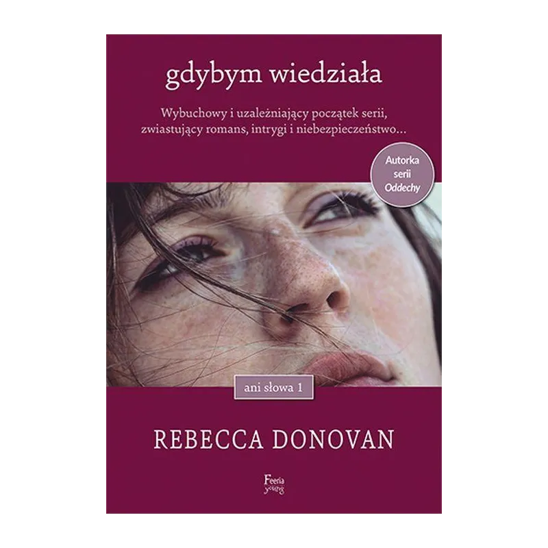 GDYBYM WIEDZIAŁA Rebecca Donovan - Feeria Young