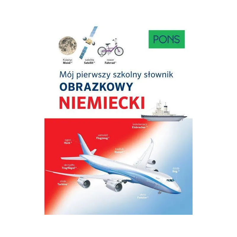 NIEMIECKI. MÓJ PIERWSZY SZKOLNY SŁOWNIK OBRAZKOWY - LektorKlett