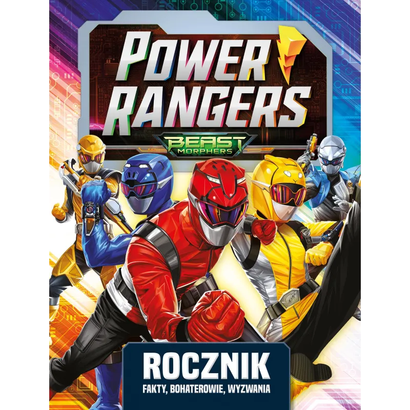 POWER RANGERS ROCZNIK FAKTY BOHATEROWIE WYZWANIA - Harperkids