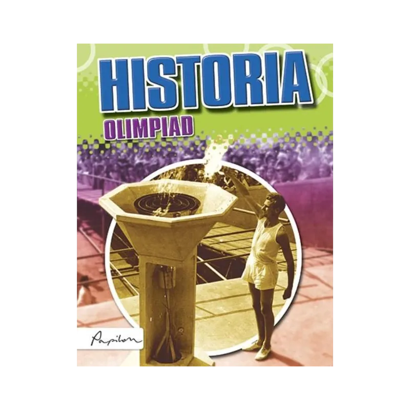 HISTORIA OLIMPIAD - Papilon