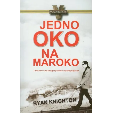 JEDNO OKO NA MAROKO - Wołoszański