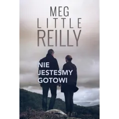 NIE JESTEŚMY GOTOWI Meg Little Reilly - HarperCollins