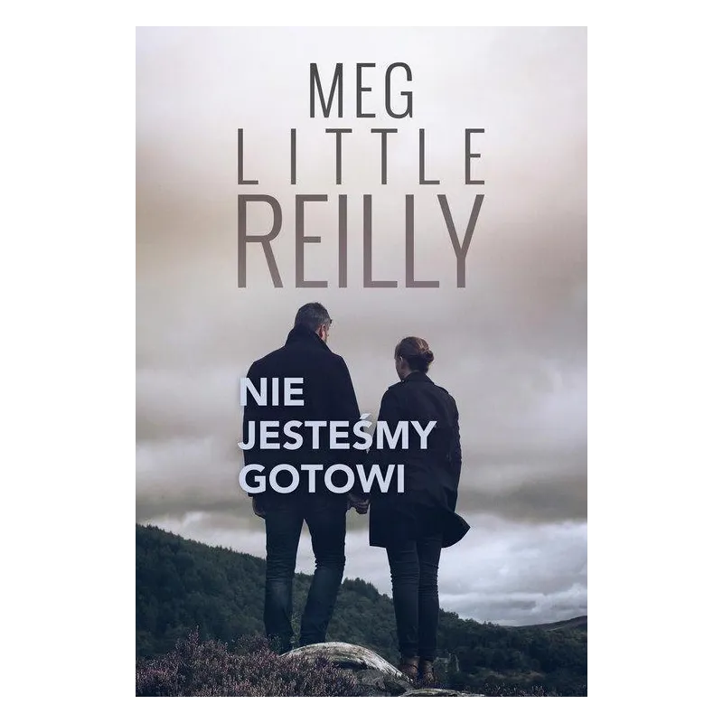 NIE JESTEŚMY GOTOWI Meg Little Reilly - HarperCollins