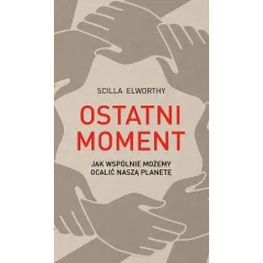 OSTATNI MOMENT Scilla Elworthy - Czarna Owca