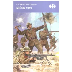 MIŃSK 1919 Lech Wyszczelski - Bellona