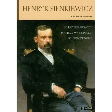 HENRYK SIENKIEWICZ Bogumiła Kaniewska - Publicat