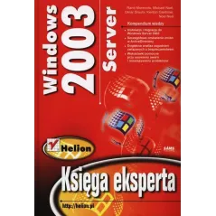 WINDOWS 2003 KSIĘGA EKSPERTA Rand Morimoto - Helion