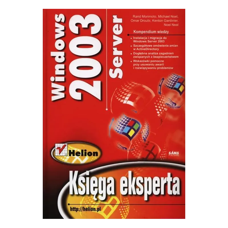 WINDOWS 2003 KSIĘGA EKSPERTA Rand Morimoto - Helion