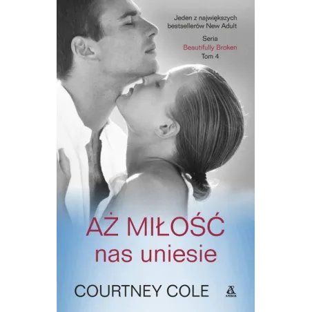AŻ MIŁOŚĆ NAS UNIESIE Courtney Cole - Amber