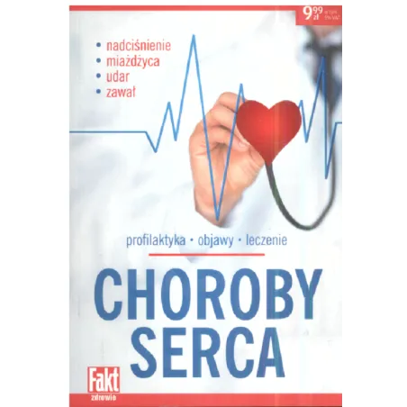 CHOROBY SERCA. PROFILAKTYKA, OBJAWY, LECZENIE - Ringier Axel Springer