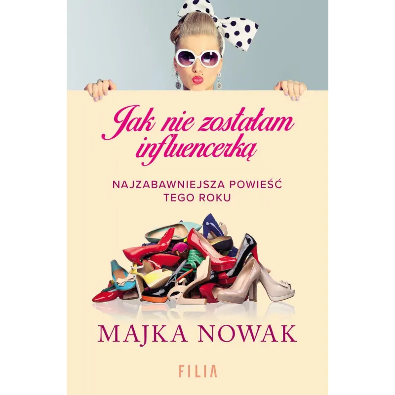 JAK NIE ZOSTAŁAM INFLUENCERKĄ Majka Nowak