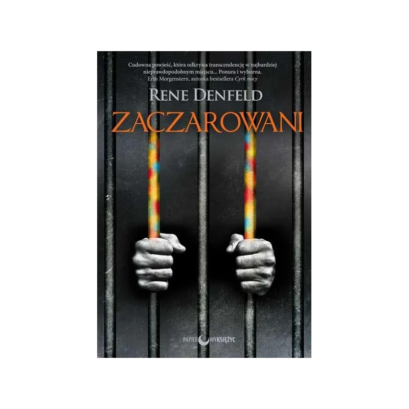 ZACZAROWANI Rene Denfeld - Papierowy księżyc