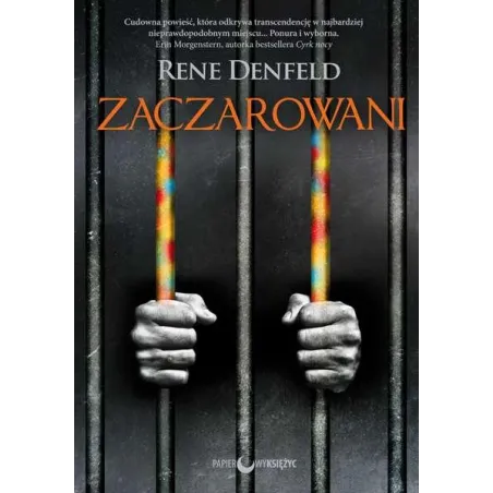 ZACZAROWANI Rene Denfeld - Papierowy księżyc