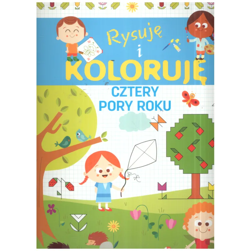 RYSUJĘ I KOLORUJĘ CZTERY PORY ROKU Monica Floreale - Olesiejuk