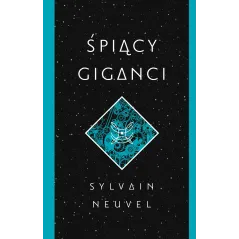 ŚPIĄCY GIGANCI Sylvain Neuvel - Muza