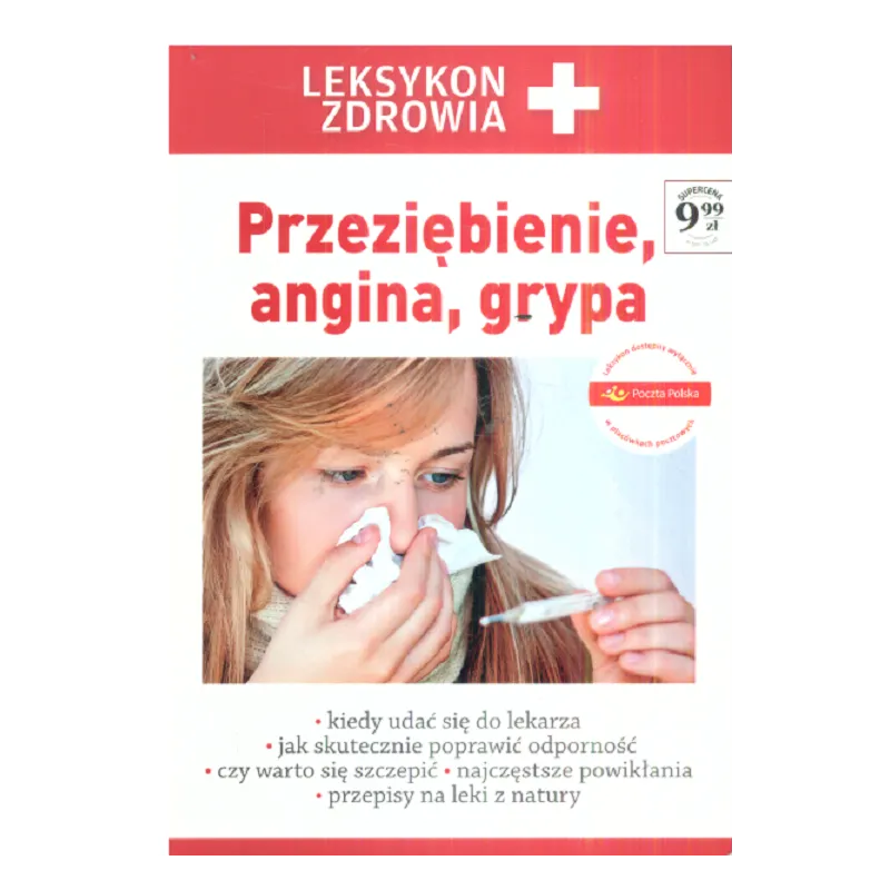 LEKSYKON ZDROWIA. PRZEZIĘBIENIE, ANGINA, GRYPA - Ringier Axel Springer