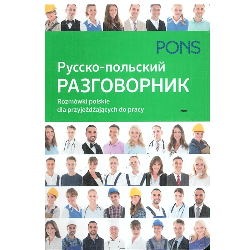 ROZMÓWKI POLSKIE DLA PRZYJEŻDŻAJĄCYCH DO PRACY - Pons