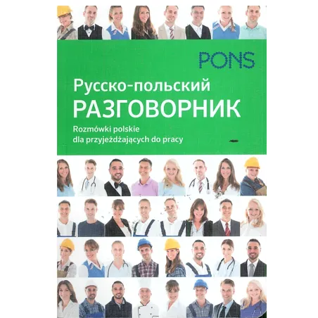 ROZMÓWKI POLSKIE DLA PRZYJEŻDŻAJĄCYCH DO PRACY - Pons