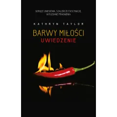UWIEDZENIE BARWY MIŁOŚCI Kathryn Taylor - Akurat