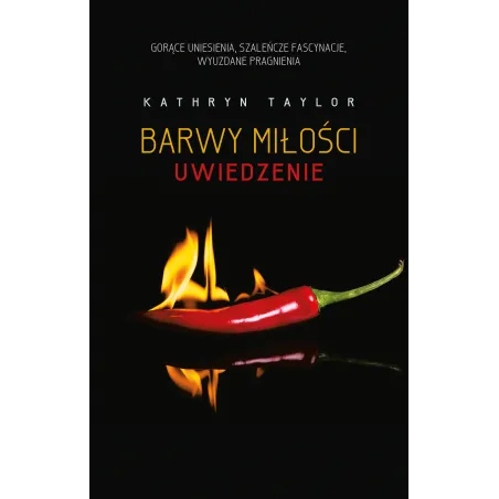 UWIEDZENIE BARWY MIŁOŚCI Kathryn Taylor - Akurat