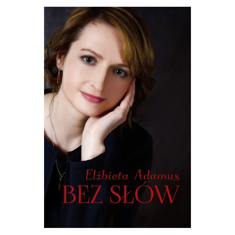 BEZ SŁÓW Elżbieta Adamus - Poligraf