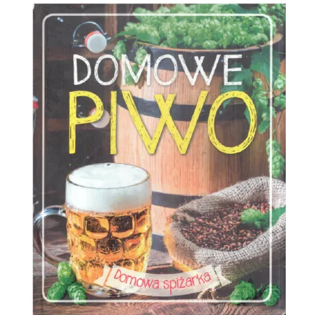 DOMOWE PIWO DOMOWA SPIŻARKA - Olesiejuk