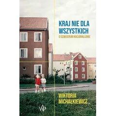 KRAJ NIE DLA WSZYSTKICH Wiktoria Michałkiewicz - Poznańskie