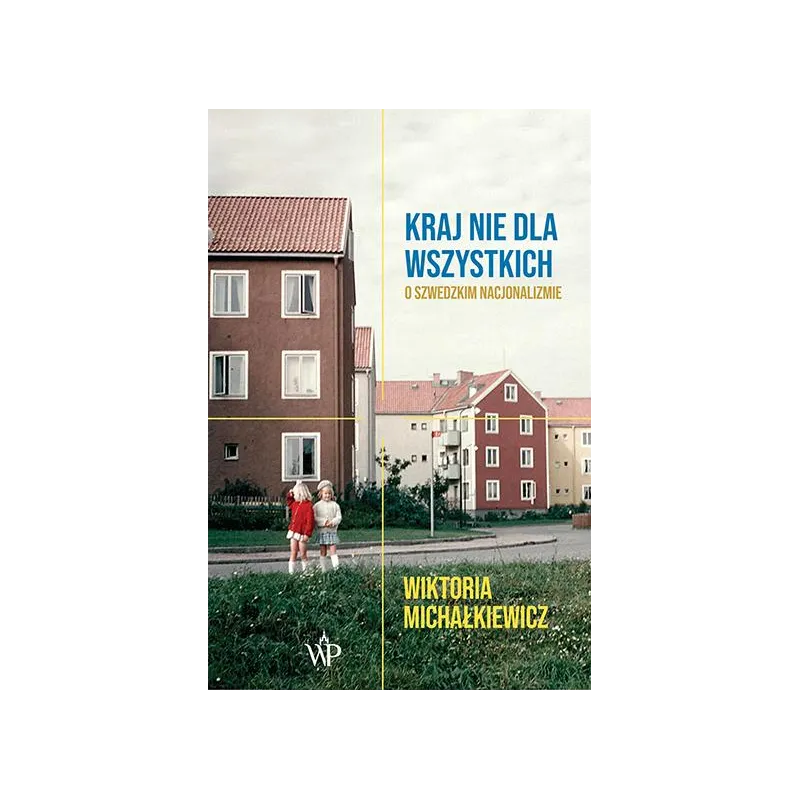 KRAJ NIE DLA WSZYSTKICH Wiktoria Michałkiewicz - Poznańskie