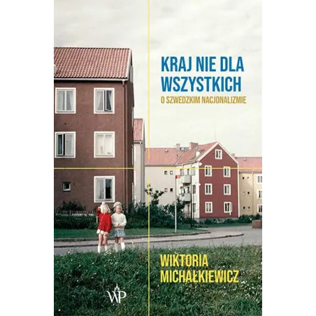 KRAJ NIE DLA WSZYSTKICH Wiktoria Michałkiewicz - Poznańskie