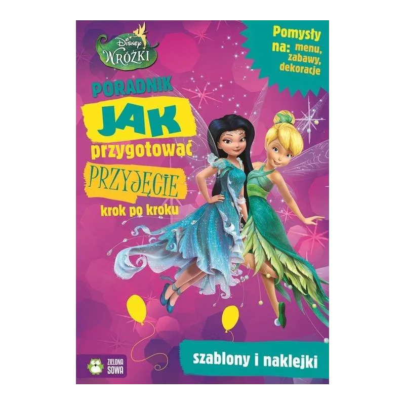DISNEY WRÓŻKI JAK PRZYGOTOWAĆ PRZYJĘCIE - Zielona Sowa