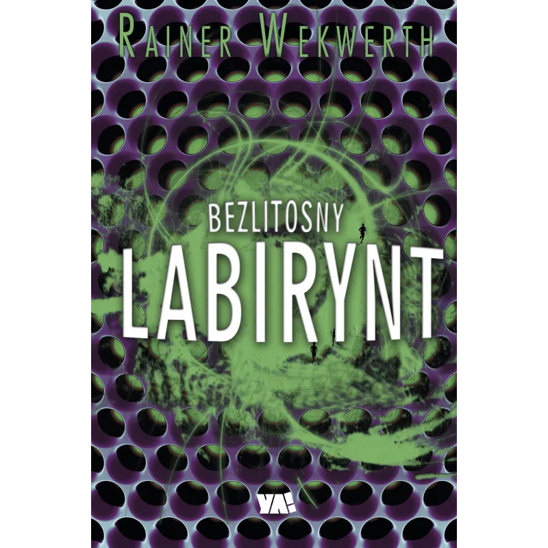 BEZLITOSNY LABIRYNT Rainer Wekwerth - Ya!