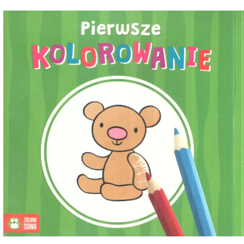 PIERWSZE KOLOROWANIE 1+ - Zielona Sowa
