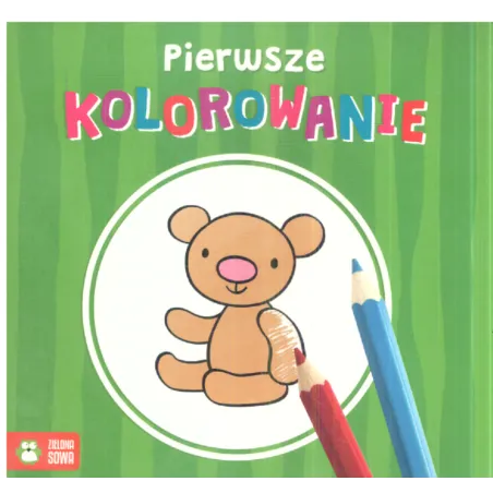 PIERWSZE KOLOROWANIE 1+ - Zielona Sowa